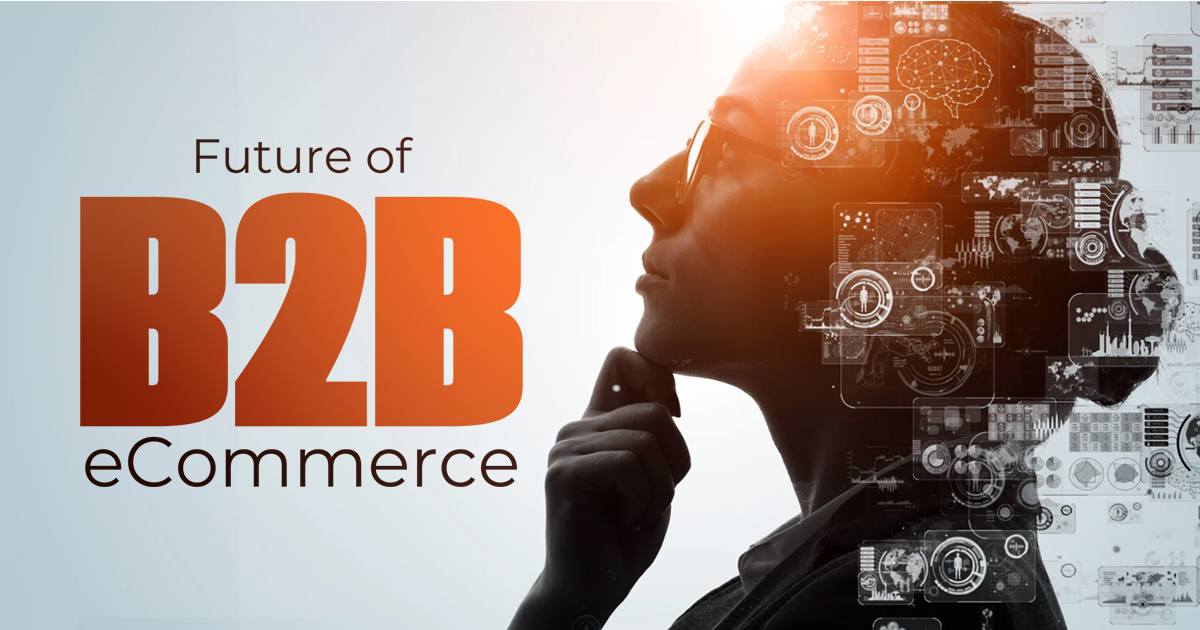 The Future of B2B E-Commerce