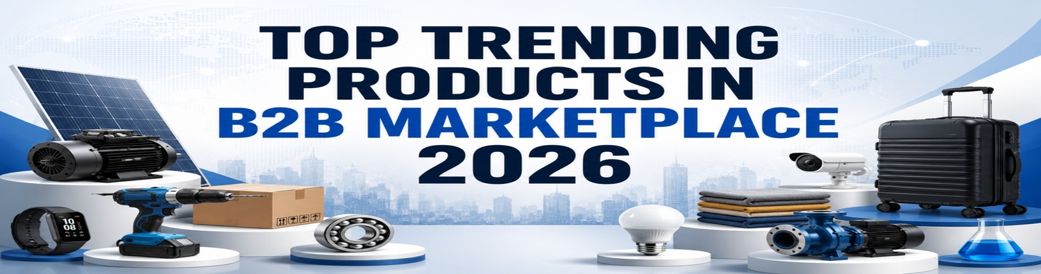 Top Trending Products 2026, B2B Marketplace Products